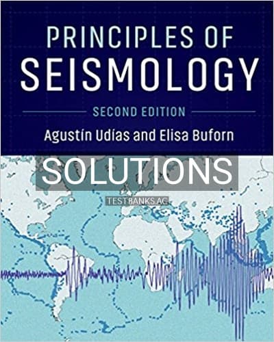 Solutions for Principles of Seismology 2nd Edition by Udías cover
