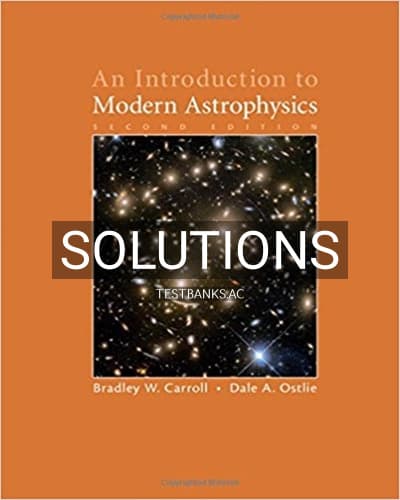 Solutions for Introduction to Modern Astrophysics 2nd Edition by Carroll cover