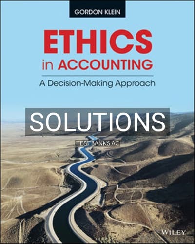 Solutions for Ethics in Accounting A Decision-Making Approach 1st Edition by Klein cover