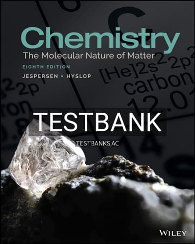 Test Bank for Chemistry The Molecular Nature of Matter 8th Edition by Jespersen cover