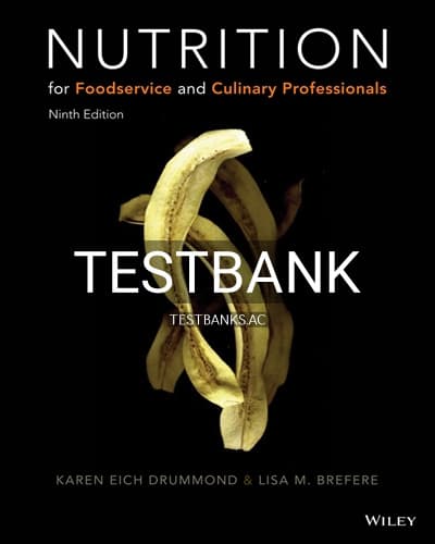 Test Bank for Nutrition for Foodservice and Culinary Professionals 9th Edition by Drummond cover