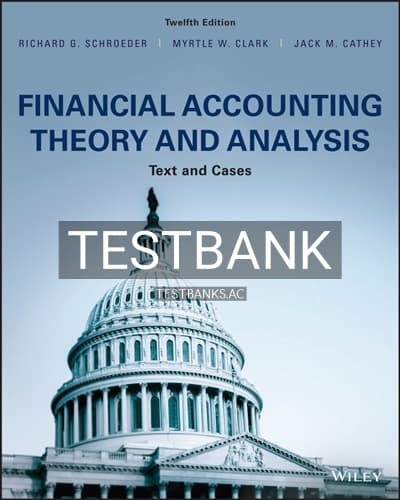 Test Bank for Financial Accounting Theory and Analysis Text and Cases 12th Edition by Schroeder cover