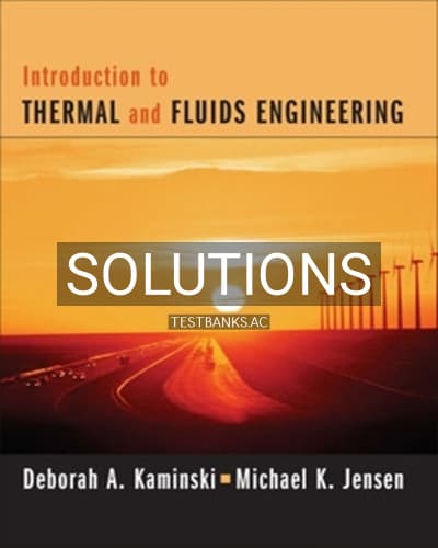 Solutions for Introduction to Thermal and Fluids Engineering 1st Edition by Kaminski cover