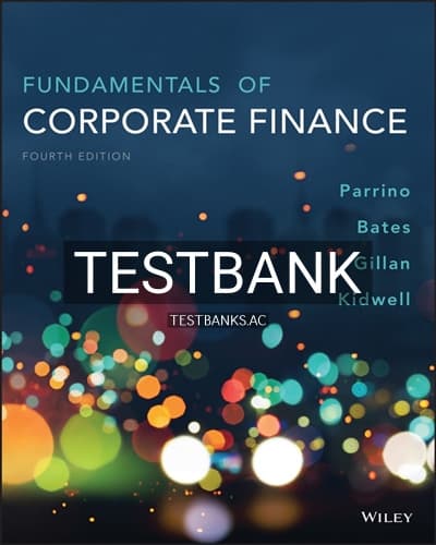 Test Bank for Fundamentals of Corporate Finance 4th Edition by Parrino cover