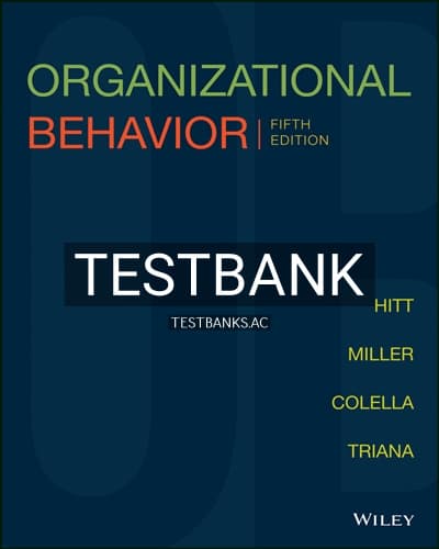 Test Bank for Organizational Behavior 5th Edition by Hitt cover