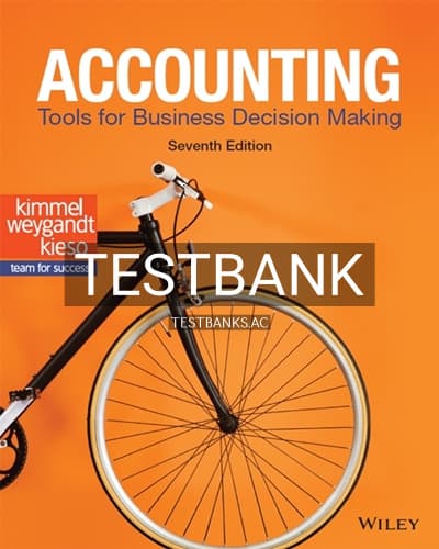 Test Bank for Accounting Tools for Business Decision Making 7th Edition by Kimmel cover