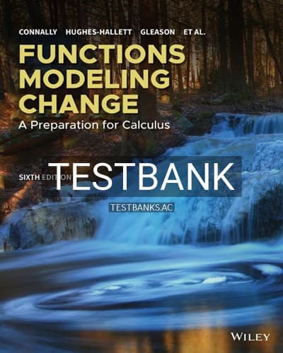 Test Bank for Functions Modeling Change A Preparation for Calculus 6th Edition by Connally cover