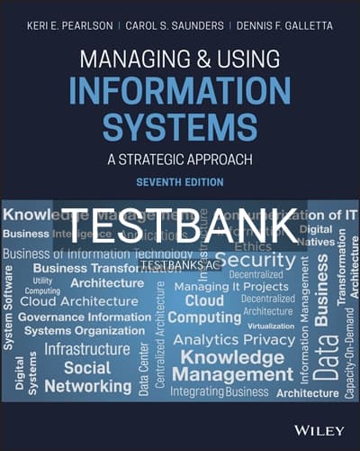 Test Bank for Managing and Using Information Systems 7th Edition by Pearlson cover