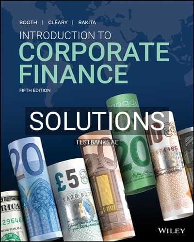 Solutions for Introduction to Corporate Finance 5th Edition by Booth cover