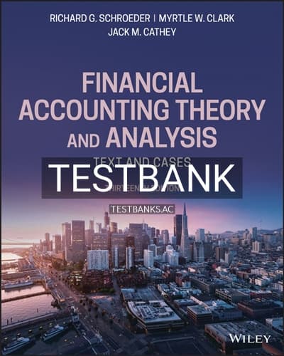 Test Bank for Financial Accounting Theory and Analysis Text and Cases 13th Edition by Schroeder cover