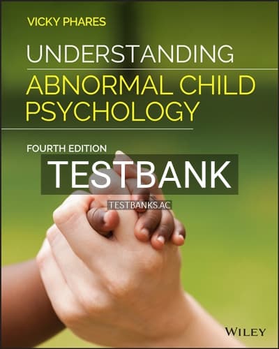 Test Bank for Understanding Abnormal Child Psychology 4th Edition by Phares cover