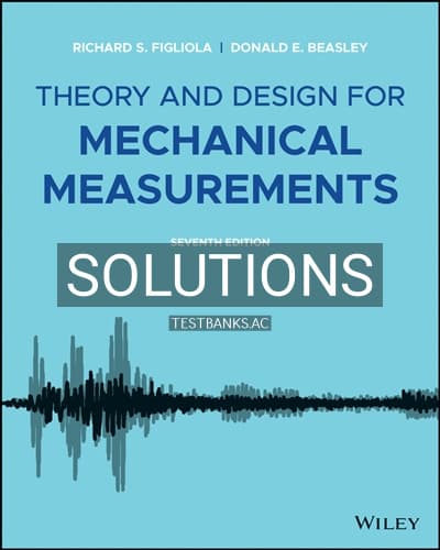 Solutions for Theory and Design for Mechanical Measurements 7th Edition by Figliola cover