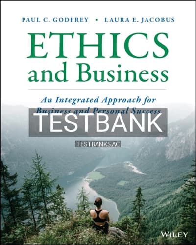 Test Bank for Ethics and Business An Integrated Approach for Business and Personal Success 1st Edition by Godfrey cover