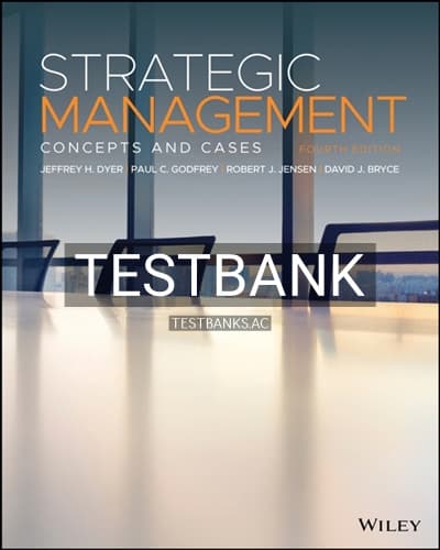 Test Bank for Strategic Management Concepts and Cases 4th Edition by Dyer cover