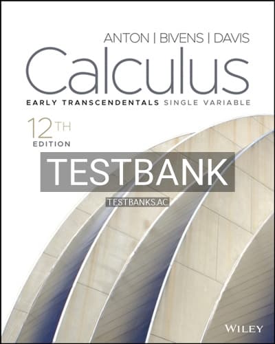 Test Bank for Calculus Early Transcendentals Single Variable 12th Edition by Anton cover