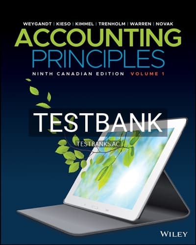 Test Bank for Accounting Principles, Volume 1, Enhanced eText, Canadian Edition 9th Edition 9th Edition by Weygandt cover