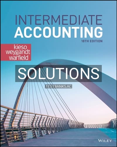 Solutions for Intermediate Accounting 18th Edition by Kieso cover