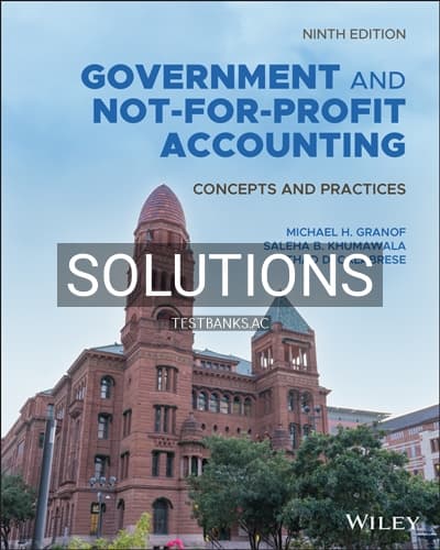Solutions for Government and Not for Profit Accounting Concepts and Practices 9th Edition by Granof cover