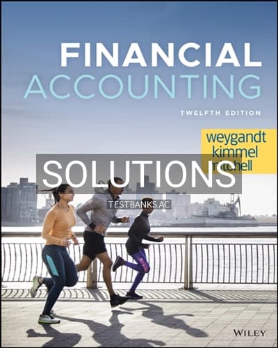 Solutions for Financial Accounting 12th Edition by Weygandt cover