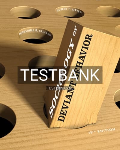Test Bank for Sociology of Deviant Behavior 15th Edition by Clinard cover