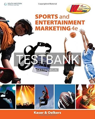 Test Bank for Sports and Entertainment Marketing 4th Edition by Kaser cover