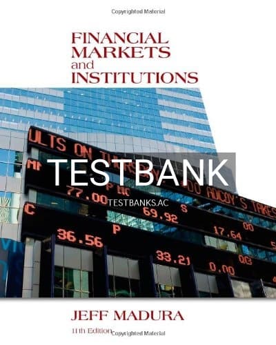 Test Bank for Financial Markets and Institutions 11th Edition by Jeff Madura cover