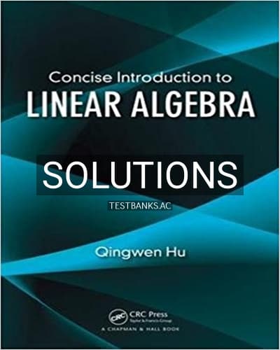 Solutions for Concise Introduction to Linear Algebra 1st Edition by Hu cover