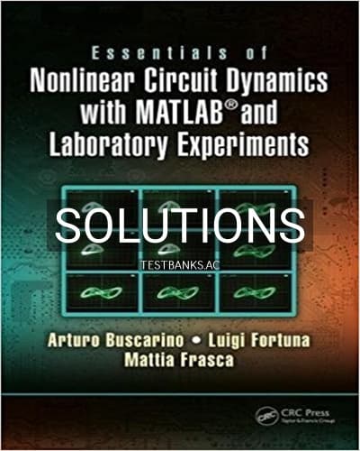 Solutions for Essentials of Nonlinear Circuit Dynamics with MATLAB and Laboratory Experiments 1st Edition by Buscarino cover