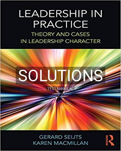 Solutions for Leadership in Practice Theory and Cases in Leadership Character 1st Edition by Seijts cover