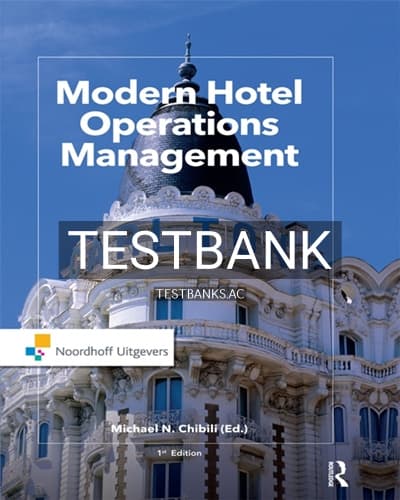 Test Bank for Modern Hotel Operations Management 1st Edition by Chibili cover