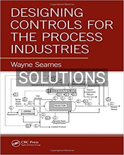 Solutions for Designing Controls for the Process Industries 1st Edition by Seames cover