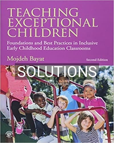Solutions for Teaching Exceptional Children Foundations and Best Practices in Inclusive Early Childhood Education Classrooms 2nd Edition by Bayat cover