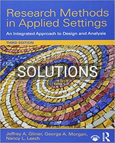 Solutions for Research Methods in Applied Settings An Integrated Approach to Design and Analysis 3rd Edition by Gliner cover