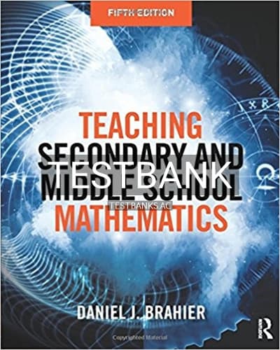 Test Bank for Teaching Secondary and Middle School Mathematics 5th Edition by Brahier cover