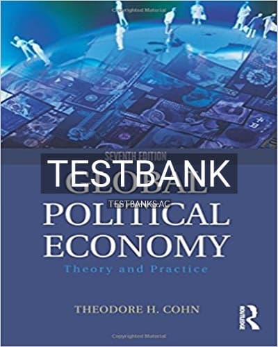 Test Bank for Global Political Economy Theory and Practice 7th Edition by Cohn cover
