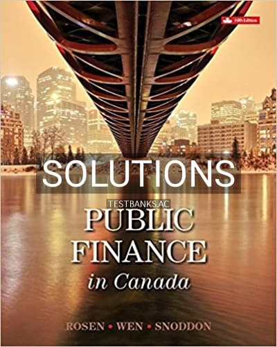 Solutions for Public Finance in Canada 5th Edition by Rosen cover