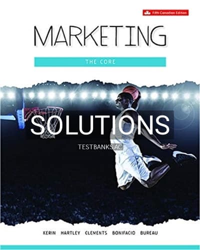 Solutions for Marketing The Core 5th Edition by Kerin cover