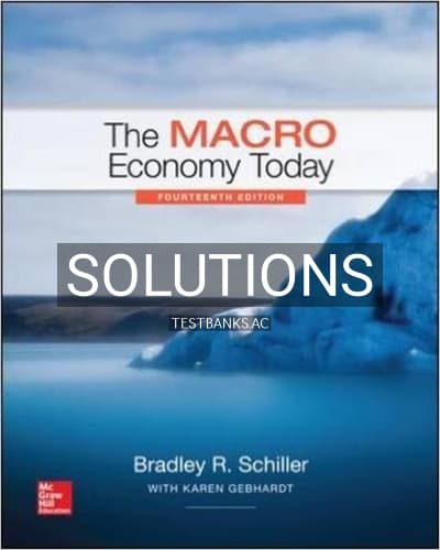Solutions for The Macro Economy Today 14th Edition by Schiller cover