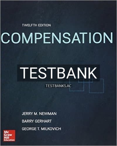 Test Bank for Compensation 12th Edition by Milkovich cover