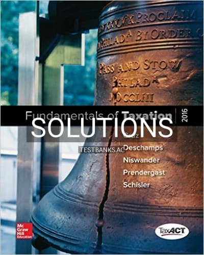 Solutions for Fundamentals of Taxation 2016 Edition 9th Edition by Cruz cover