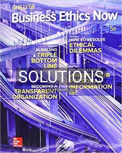Solutions for Business Ethics Now 5th Edition by Ghillyer cover