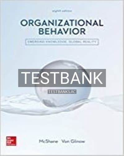 Test Bank for Organizational Behavior Emerging Knowledge Global Reality 8th Edition by McShane cover