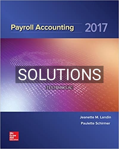 Solutions for Payroll Accounting 2017 3rd Edition by Landin cover
