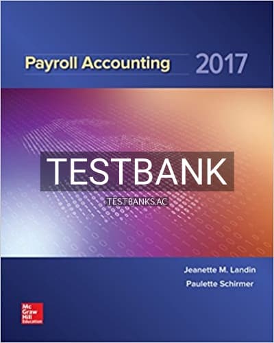 Test Bank for Payroll Accounting 2017 3rd Edition by Landin cover