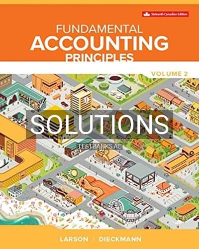 Solutions for Fundamental Accounting Principles Vol 2 16th Edition by Larson cover