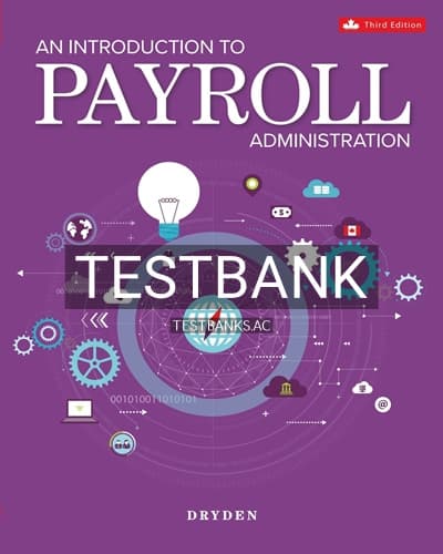 Test Bank for Introduction to Payroll Administration 3rd Edition by Dryden cover