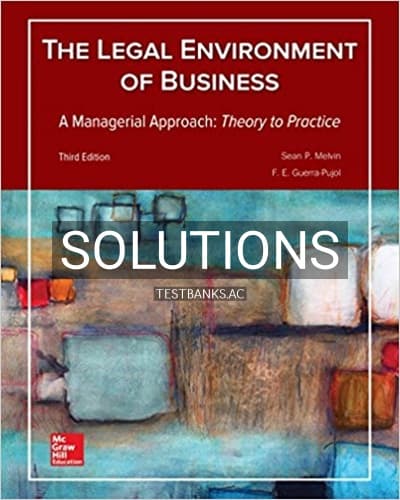 Solutions for Legal Environment of Business A Managerial Approach Theory to Practice 3rd Edition by Melvin cover