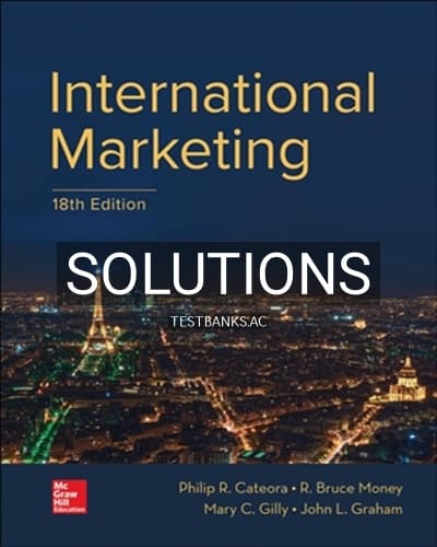 Solutions for International Marketing 18th Edition by Cateora cover