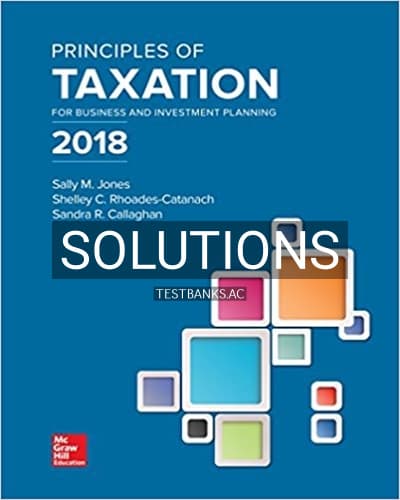 Solutions for Principles of Taxation for Business and Investment Planning 21st Edition by Jones cover