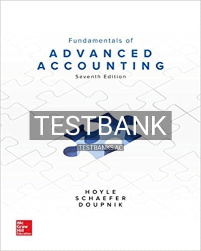 Test Bank for Fundamentals of Advanced Accounting 7th Edition by Hoyle cover